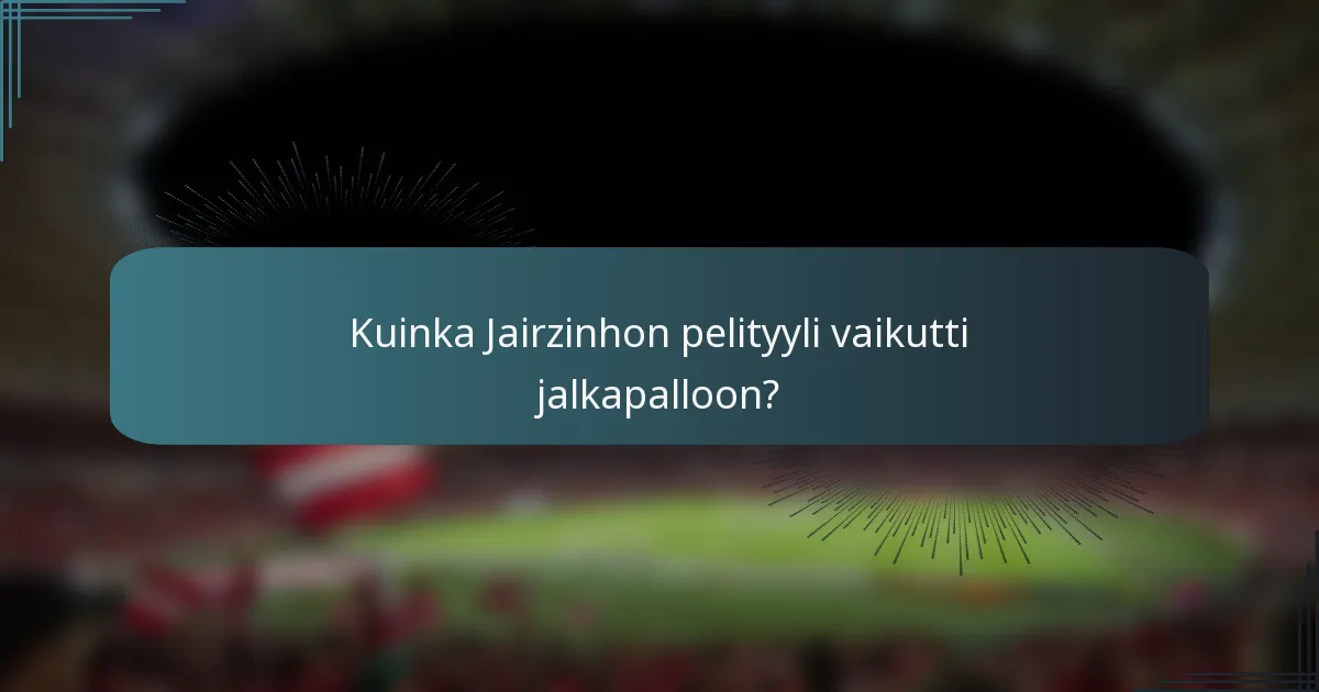 Kuinka Jairzinhon pelityyli vaikutti jalkapalloon?