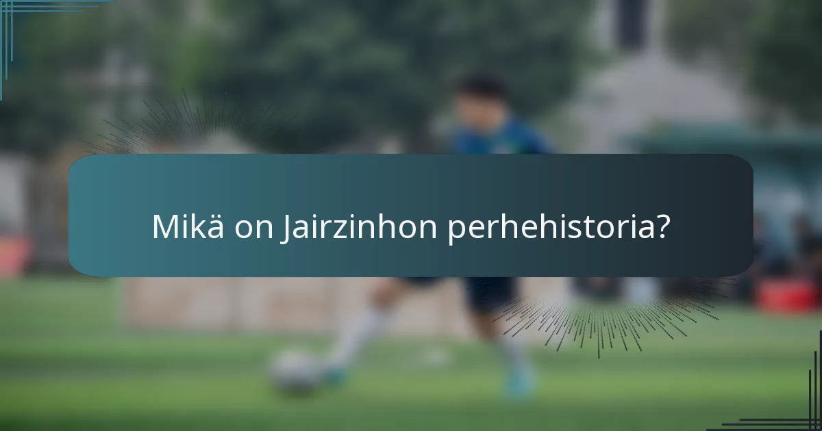 Mikä on Jairzinhon perhehistoria?